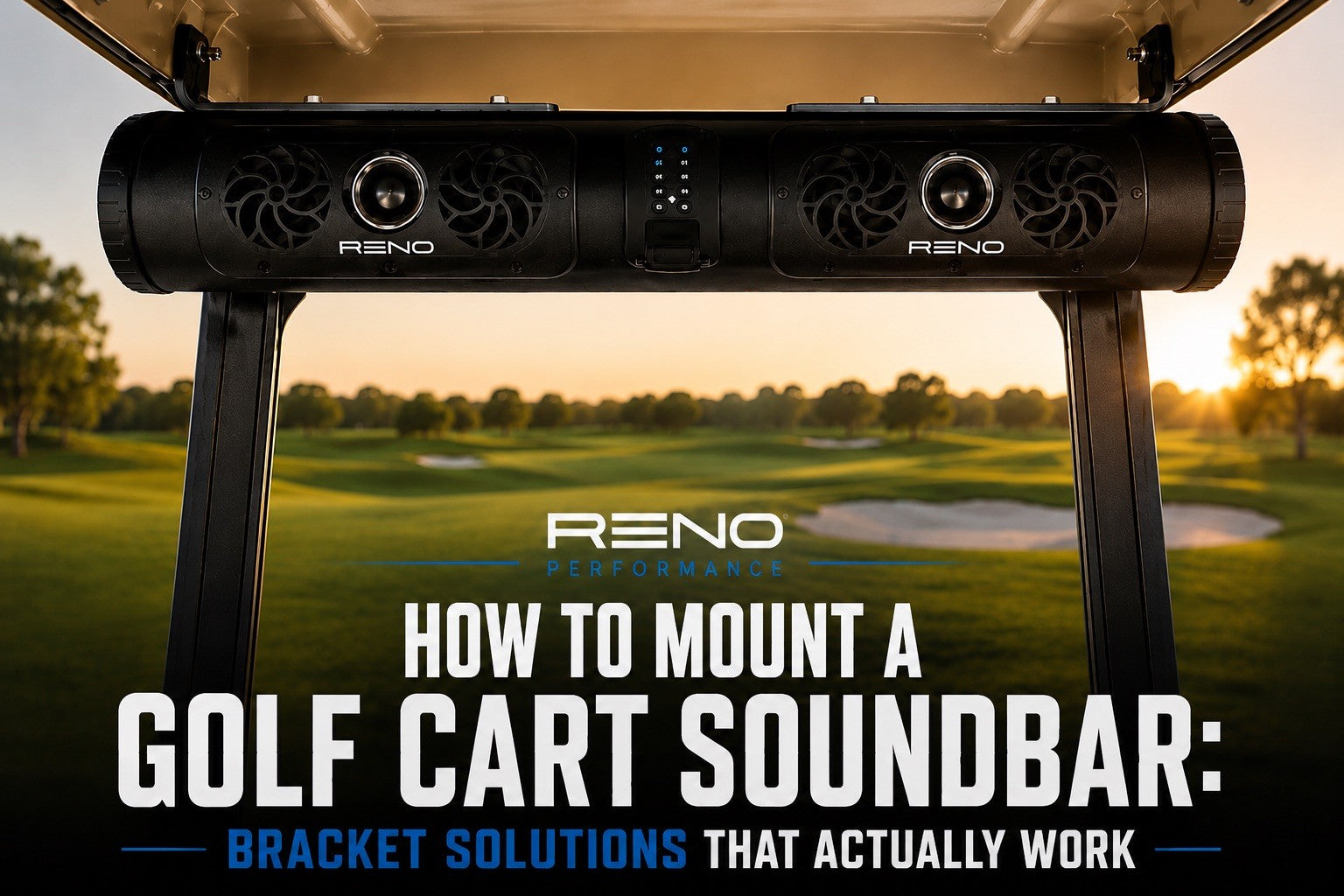 How to Mount a Golf Cart Soundbar: Bracket Solutions That Actually Work